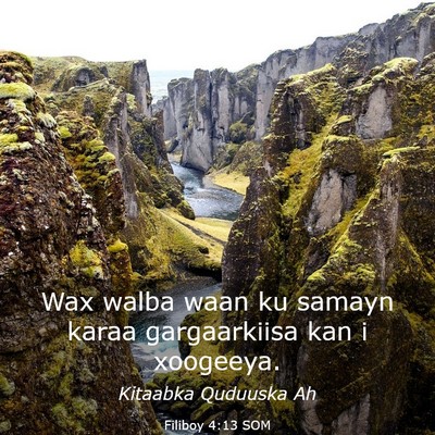Picture 03 - Filiboy 4:13 SOM - Wax walba waan ku samayn karaa gargaarkiisa kan i - Bible Verse Picture
