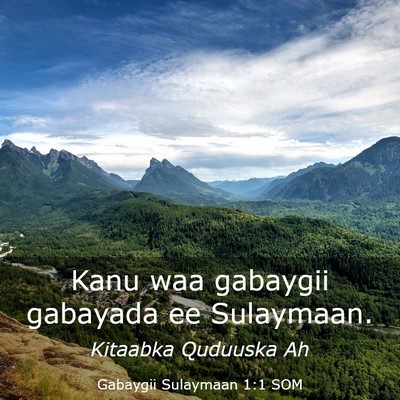 Picture 03 - Gabaygii Sulaymaan 1:1 SOM - Kanu waa gabaygii gabayada ee - Bible Verse Picture