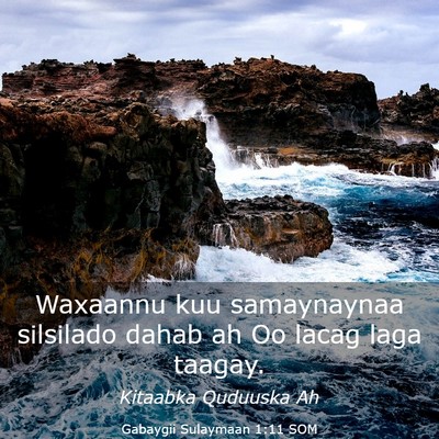 Picture 03 - Gabaygii Sulaymaan 1:11 SOM - Waxaannu kuu samaynaynaa silsilado dahab ah Oo - Bible Verse Picture