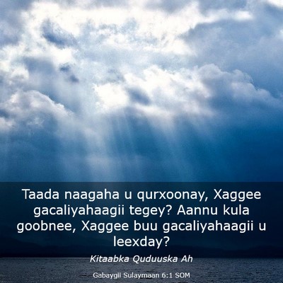 Picture 03 - Gabaygii Sulaymaan 6:1 SOM - Taada naagaha u qurxoonay, Xaggee gacaliyahaagii - Bible Verse Picture