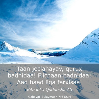 Picture 03 - Gabaygii Sulaymaan 7:6 SOM - Taan jeclahayay, qurux badnidaa! Fiicnaan - Bible Verse Picture