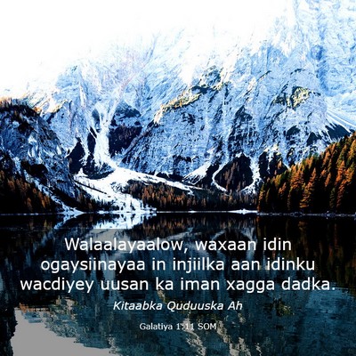 Picture 03 - Galatiya 1:11 SOM - Walaalayaalow, waxaan idin ogaysiinayaa in - Bible Verse Picture