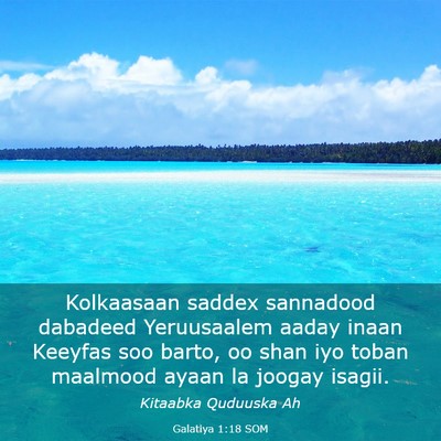 Picture 03 - Galatiya 1:18 SOM - Kolkaasaan saddex sannadood dabadeed Yeruusaalem - Bible Verse Picture