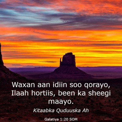 Picture 03 - Galatiya 1:20 SOM - Waxan aan idiin soo qorayo, Ilaah hortiis, been - Bible Verse Picture