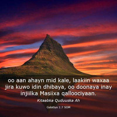 Picture 03 - Galatiya 1:7 SOM - oo aan ahayn mid kale, laakiin waxaa jira kuwo - Bible Verse Picture