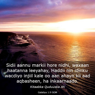 Picture 03 - Galatiya 1:9 SOM - Sidii aannu markii hore nidhi, waxaan haatanna - Bible Verse Picture