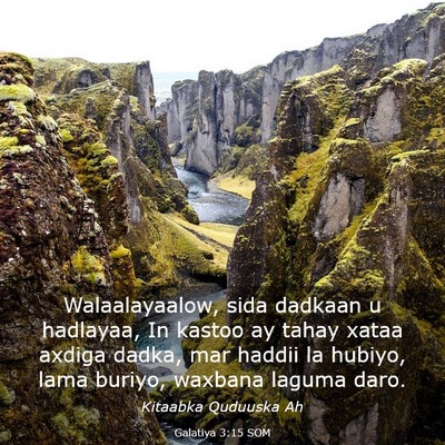 Picture 03 - Galatiya 3:15 SOM - Walaalayaalow, sida dadkaan u hadlayaa, In kastoo - Bible Verse Picture