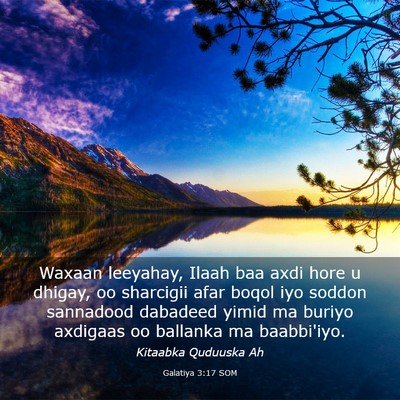 Picture 03 - Galatiya 3:17 SOM - Waxaan leeyahay, Ilaah baa axdi hore u dhigay, oo - Bible Verse Picture