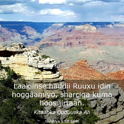 Picture 03 - Galatiya 5:18 SOM - Laakiinse haddii Ruuxu idin hoggaamiyo, sharciga - Bible Verse Picture