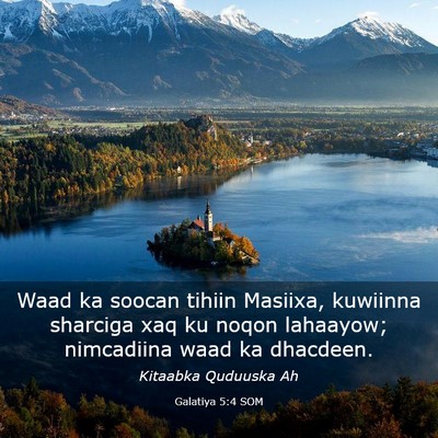 Picture 03 - Galatiya 5:4 SOM - Waad ka soocan tihiin Masiixa, kuwiinna sharciga - Bible Verse Picture