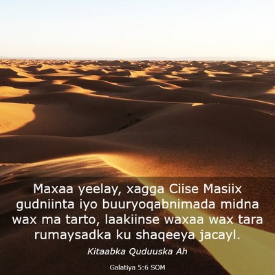 Picture 03 - Galatiya 5:6 SOM - Maxaa yeelay, xagga Ciise Masiix gudniinta iyo - Bible Verse Picture