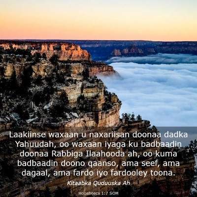 Picture 03 - Hoosheeca 1:7 SOM - Laakiinse waxaan u naxariisan doonaa dadka - Bible Verse Picture