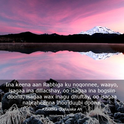 Picture 03 - Hoosheeca 6:1 SOM - Ina keena aan Rabbiga ku noqonnee, waayo, isagaa - Bible Verse Picture
