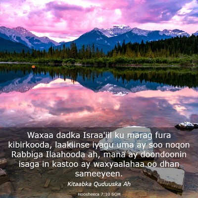 Picture 03 - Hoosheeca 7:10 SOM - Waxaa dadka Israa'iil ku marag fura kibirkooda, - Bible Verse Picture
