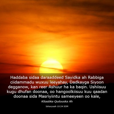 Picture 03 - Ishacyaah 10:24 SOM - Haddaba sidaa daraaddeed Sayidka ah Rabbiga - Bible Verse Picture