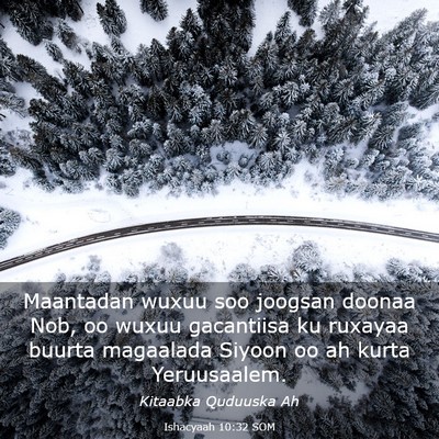 Picture 03 - Ishacyaah 10:32 SOM - Maantadan wuxuu soo joogsan doonaa Nob, oo wuxuu - Bible Verse Picture