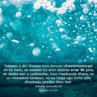 Picture 03 - Ishacyaah 10:6 SOM - Isagaan u diri doonaa inuu quruun - Bible Verse Picture