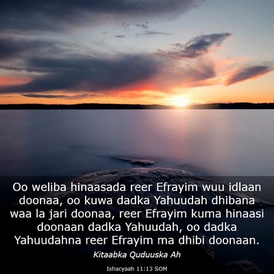Picture 03 - Ishacyaah 11:13 SOM - Oo weliba hinaasada reer Efrayim wuu idlaan - Bible Verse Picture