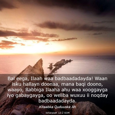 Picture 03 - Ishacyaah 12:2 SOM - Bal eega, Ilaah waa badbaadadayda! Waan isku - Bible Verse Picture