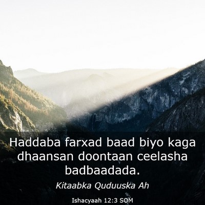 Picture 03 - Ishacyaah 12:3 SOM - Haddaba farxad baad biyo kaga dhaansan doontaan - Bible Verse Picture