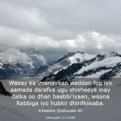 Picture 03 - Ishacyaah 13:5 SOM - Waxay ka imanayaan waddan fog iyo samada darafka - Bible Verse Picture