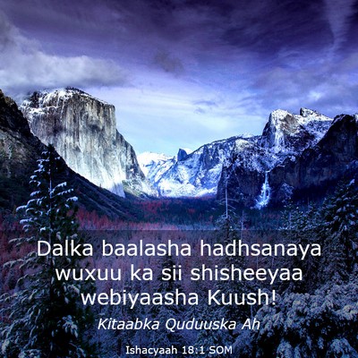 Picture 03 - Ishacyaah 18:1 SOM - Dalka baalasha hadhsanaya wuxuu ka sii shisheeyaa - Bible Verse Picture