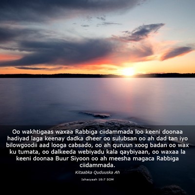 Picture 03 - Ishacyaah 18:7 SOM - Oo wakhtigaas waxaa Rabbiga ciidammada loo keeni - Bible Verse Picture