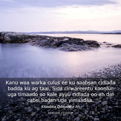 Picture 03 - Ishacyaah 21:1 SOM - Kanu waa warka culus ee ku saabsan cidlada badda - Bible Verse Picture