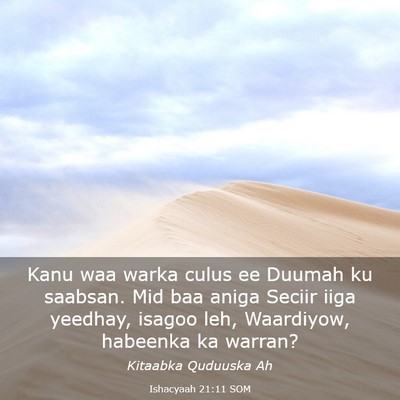 Picture 03 - Ishacyaah 21:11 SOM - Kanu waa warka culus ee Duumah ku saabsan. Mid - Bible Verse Picture