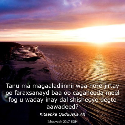 Picture 03 - Ishacyaah 23:7 SOM - Tanu ma magaaladiinnii waa hore jirtay oo - Bible Verse Picture