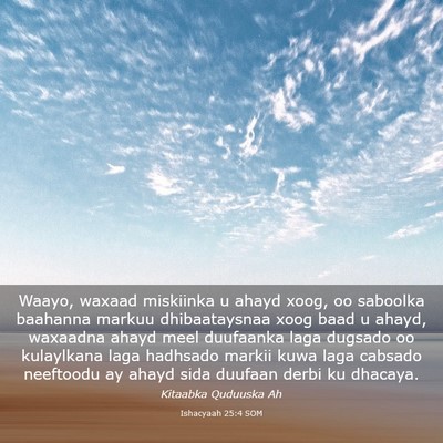 Picture 03 - Ishacyaah 25:4 SOM - Waayo, waxaad miskiinka u ahayd xoog, oo saboolka - Bible Verse Picture