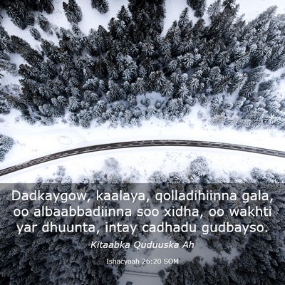 Picture 03 - Ishacyaah 26:20 SOM - Dadkaygow, kaalaya, qolladihiinna gala, oo - Bible Verse Picture