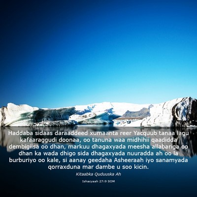 Picture 03 - Ishacyaah 27:9 SOM - Haddaba sidaas daraaddeed xumaanta reer Yacquub - Bible Verse Picture
