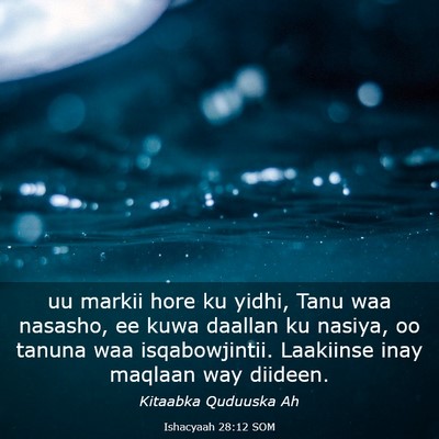 Picture 03 - Ishacyaah 28:12 SOM - uu markii hore ku yidhi, Tanu waa nasasho, ee - Bible Verse Picture