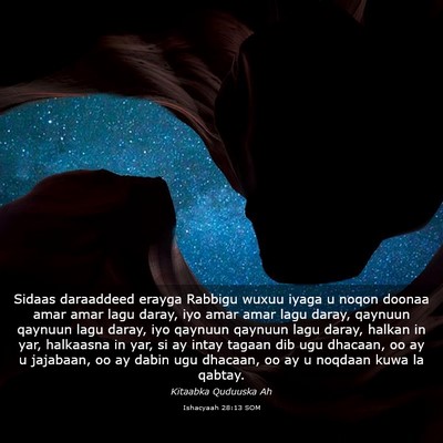 Picture 03 - Ishacyaah 28:13 SOM - Sidaas daraaddeed erayga Rabbigu wuxuu iyaga u - Bible Verse Picture
