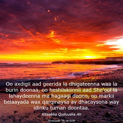 Picture 03 - Ishacyaah 28:18 SOM - Oo axdigii aad geerida la dhigateenna waa la - Bible Verse Picture