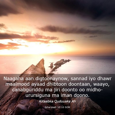 Picture 03 - Ishacyaah 32:10 SOM - Naagaha aan digtoonaynow, sannad iyo dhawr - Bible Verse Picture