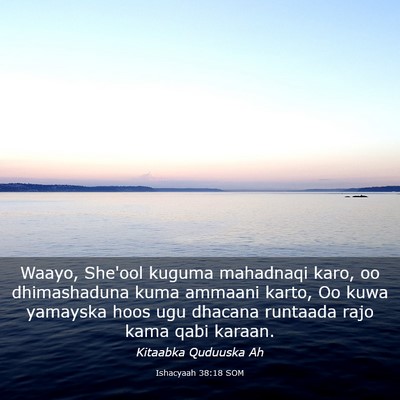 Picture 03 - Ishacyaah 38:18 SOM - Waayo, She'ool kuguma mahadnaqi karo, oo - Bible Verse Picture