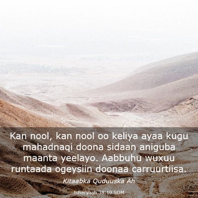 Picture 03 - Ishacyaah 38:19 SOM - Kan nool, kan nool oo keliya ayaa kugu mahadnaqi - Bible Verse Picture