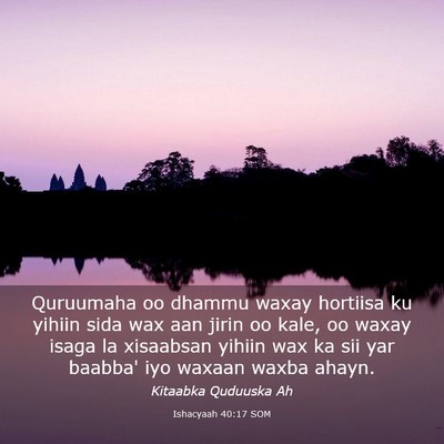 Picture 03 - Ishacyaah 40:17 SOM - Quruumaha oo dhammu waxay hortiisa ku yihiin sida - Bible Verse Picture