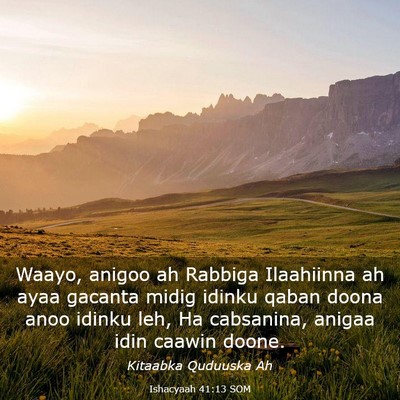 Picture 03 - Ishacyaah 41:13 SOM - Waayo, anigoo ah Rabbiga Ilaahiinna ah ayaa - Bible Verse Picture