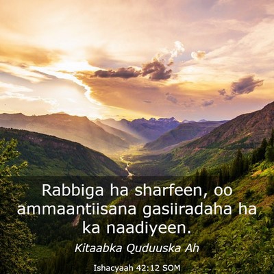 Picture 03 - Ishacyaah 42:12 SOM - Rabbiga ha sharfeen, oo ammaantiisana gasiiradaha - Bible Verse Picture