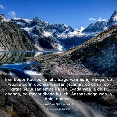 Picture 03 - Ishacyaah 44:28 SOM - kan Boqor Kuuros ka leh, Isagu waa adhijirkayga, - Bible Verse Picture
