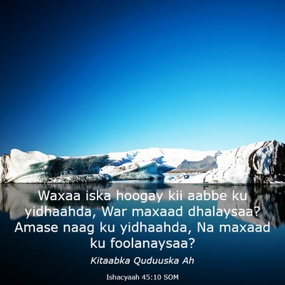 Picture 03 - Ishacyaah 45:10 SOM - Waxaa iska hoogay kii aabbe ku yidhaahda, War - Bible Verse Picture
