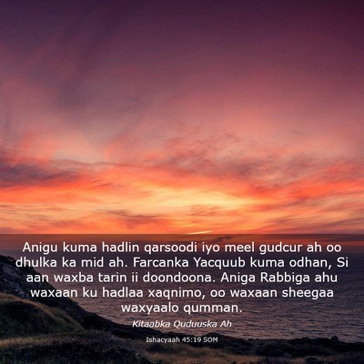 Picture 03 - Ishacyaah 45:19 SOM - Anigu kuma hadlin qarsoodi iyo meel gudcur ah oo - Bible Verse Picture