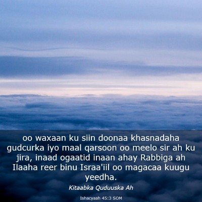 Picture 03 - Ishacyaah 45:3 SOM - oo waxaan ku siin doonaa khasnadaha gudcurka iyo - Bible Verse Picture