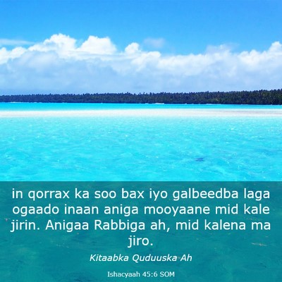 Picture 03 - Ishacyaah 45:6 SOM - in qorrax ka soo bax iyo galbeedba laga ogaado - Bible Verse Picture