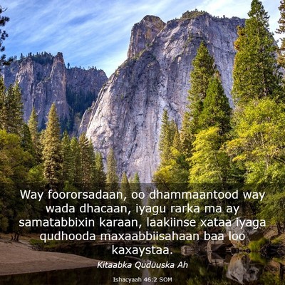 Picture 03 - Ishacyaah 46:2 SOM - Way foororsadaan, oo dhammaantood way wada - Bible Verse Picture
