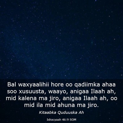 Picture 03 - Ishacyaah 46:9 SOM - Bal waxyaalihii hore oo qadiimka ahaa soo - Bible Verse Picture