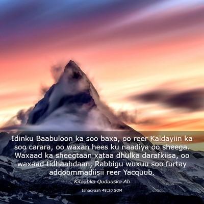 Picture 03 - Ishacyaah 48:20 SOM - Idinku Baabuloon ka soo baxa, oo reer Kaldayiin - Bible Verse Picture